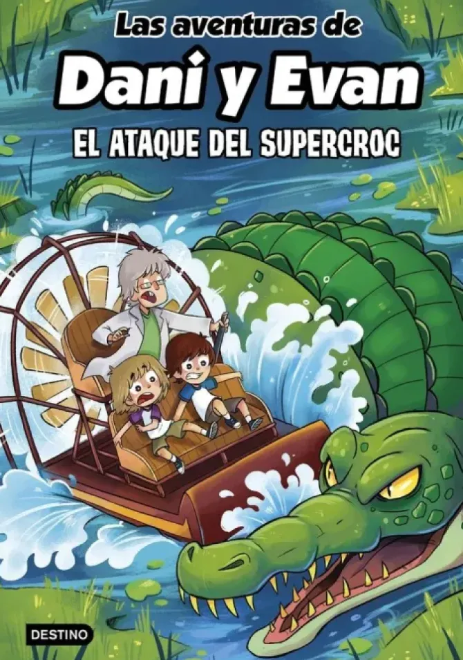 AVENTURAS DE DANI Y EVAN 11, LAS. EL ATAQUE DEL SUPERCROC
