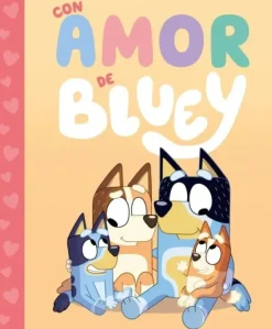 BLUEY. UN CUENTO - CON AMOR DE BLUEY