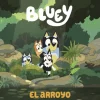 BLUEY. UN CUENTO - EL ARROYO (ED