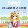 BLUEY. UN CUENTO - MI MAMÁ ES LA MEJOR (EDICIÓN EN ESPAÑOL)