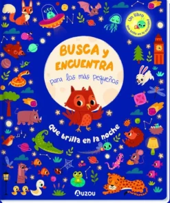 BUSCA Y ENCUENTRA PARA LOS MÁS PEQUEÑOS. QUE BRILLA EN LA NOCHE