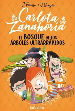 CARLOTA ZANAHORIA 4. EL BOSQUE DE LOS ÁRBOLES ULTRARRÁPIDOS