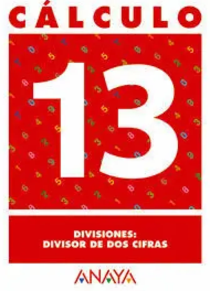 CÁLCULO 13. DIVISIONES: DIVISOR DE DOS CIFRAS.