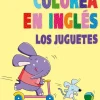 COLOREA EN INGLÉS. LOS JUGUETES