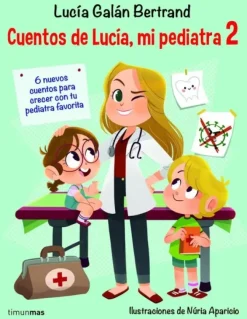 CUENTOS DE LUCÍA, MI PEDIATRA 2