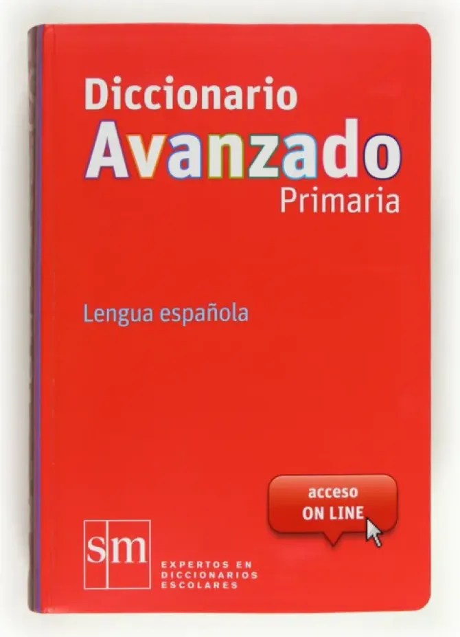 DICCIONARIO AVANZADO PRIMARIA. LENGUA ESPAÑOLA