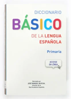 DICCIONARIO BÁSICO DE LA LENGUA ESPAÑOLA. PRIMARIA
