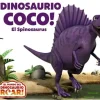 ¡DINOSAURIO COCO! EL SPINOSAURUS
