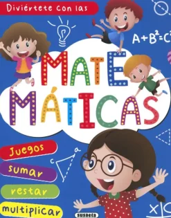 DIVIÉRTETE CON LAS MATEMÁTICAS
