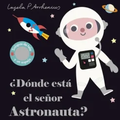 ¿DÓNDE ESTÁ EL SEÑOR ASTRONAUTA?