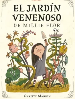 EL JARDIN SECRETO VENENOSO DE MILLIE