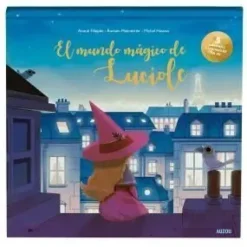 EL MUNDO MÁGICO DE LUCIOLE. LIBRO LUMINOSO EN 3D.