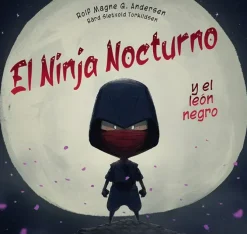 EL NINJA NOCTURNO Y EL LEÓN NEGRO