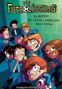 ELS FUTBOLÍSSIMS 6: EL MISTERI DEL CASTELL EMBRUIXAT