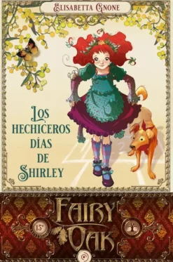 FAIRY OAK 5. LOS HECHICEROS DÍAS DE SHIRLEY