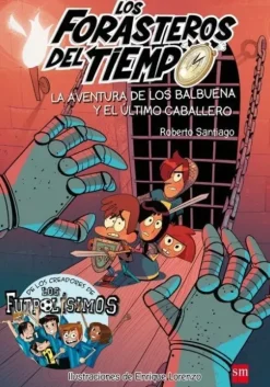 LA AVENTURA DE LOS BALBUENA Y EL ULTIMO CABALLERO