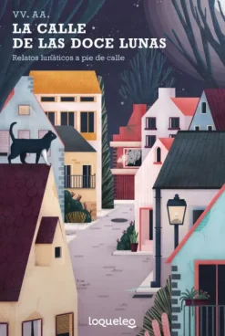 LA CALLE DE LAS DOCE LUNAS