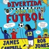 LA DIVERTIDA VIDA DEL FÚTBOL