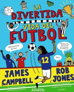 LA DIVERTIDA VIDA DEL FÚTBOL
