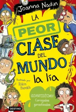 LA PEOR CLASE DEL MUNDO 2. LA PEOR CLASE DEL MUNDO LA LÍA