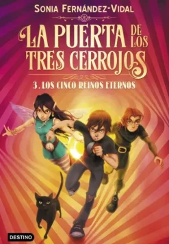 LA PUERTA DE LOS TRES CERROJOS 3. LOS CINCO REINOS ETERNOS
