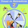 LIBRO DE VACACIONES PENSAR EN MATEMATICAS 2º.ESO VACACIONES SANTILLANA