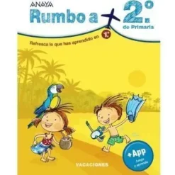 LIBRO VACACIONES RUMBO A... 2º PRIMARIA ANAYA
