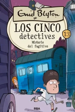LOS CINCO DETECTIVES 13 - MISTERIO DEL FUGITIVO