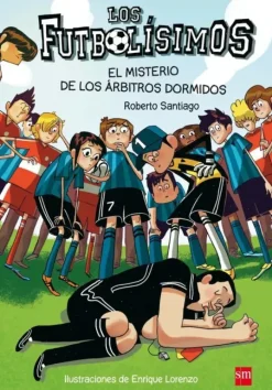 LOS FUTBOLÍSIMOS 1: EL MISTERIO DE LOS ÁRBITROS DORMIDOS