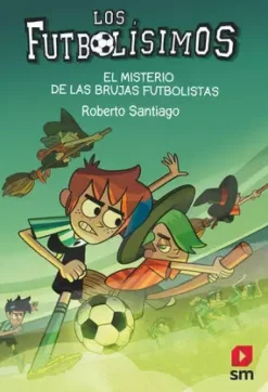 LOS FUTBOLÍSIMOS 19: EL MISTERIO DE LAS BRUJAS FUTBOLISTAS
