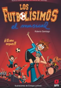 LOS FUTBOLÍSIMOS. EL MUSICAL