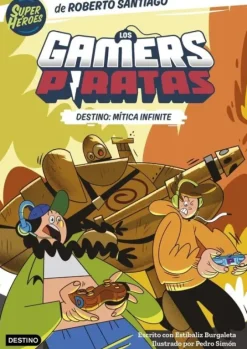 LOS GAMERS PIRATAS 1 DESTINO MITICA INFINITE