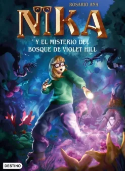 LOS MISTERIOS DE NIKA 2. EL MISTERIO DEL BOSQUE DE VIOLET HILL