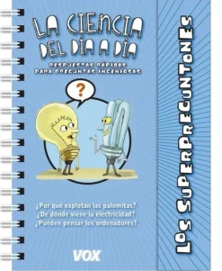 LOS SUPERPREGUNTONES / LA CIENCIA DEL DÍA A DÍA