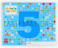 MATEMÁTICAS, CUENTO CUENTA 5. EDUCACIÓN INFANTIL