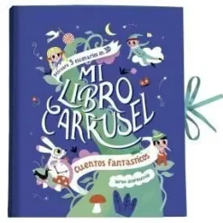 MI LIBRO CARRUSEL. CUENTOS FANTÁSTICOS