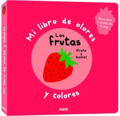 MI LIBRO DE OLORES Y COLORES. LAS FRUTAS