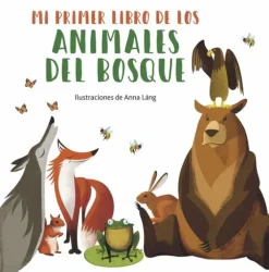 MI PRIMER LIBRO ANIMALES BOSQUE.