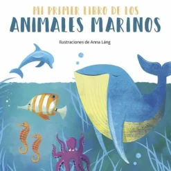 MI PRIMER LIBRO ANIMALES MARINOS