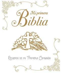 MI PRIMERA BIBLIA. UNA HISTORIA