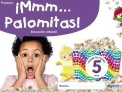 ¡MMM... PALOMITAS! EDUCACIÓN INFANTIL 5 AÑOS. PRIMER TRIMESTRE