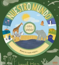 NUESTRO MUNDO. GIRA Y APRENDE