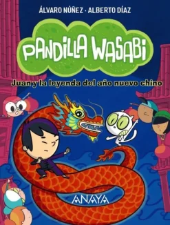 PANDILLA WASABI: JUAN Y LA LEYENDA DEL AÑO NUEVO CHINO