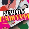 PERFECTOS MENTIROSOS EDICION LIMITADA A UN PRECIO