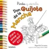 PINTA Y ESCRIBE DON QUIJOTE DE LA MANCHA