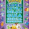 POKÉMON SÚPER EXTRA DELUX GUÍA ESENCIAL DEFINITIVA