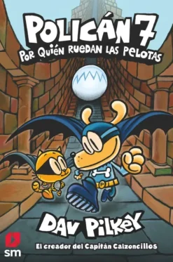 POLICAN 7.POR QUIEN RUEDAN PELOT