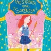PRESIDENTA POR SORPRESA 1