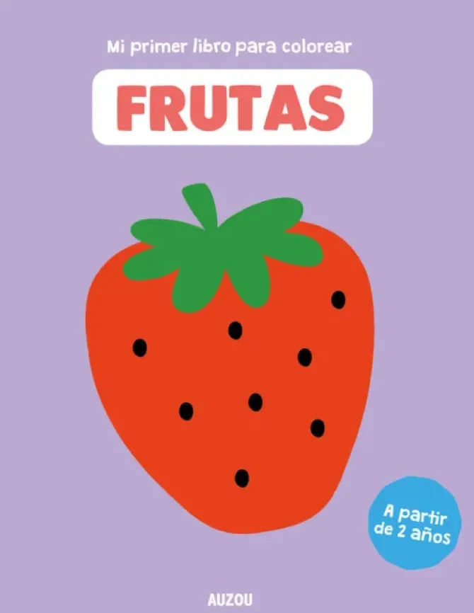 PRIMER LIBRO COLOREAR FRUTAS.AUZ