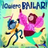 ­QUIERO BAILAR!